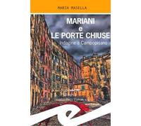 Mariani e le porte chiuse. Indagine a Campopisano