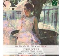 Mariani Gabriella Maria Virtuoso Piano Works (CD)
