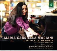 Mariani Maria Gabriella - Brahms, Mariani, Ravel: Il Mito E La Memoria [mytho...