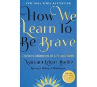 Mariann Edgar Budde How We Learn to Be Brave (Copertina rigida)