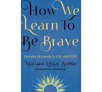 Mariann Edgar Budde How We Learn to Be Brave (Tascabile)