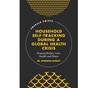 Mariann Hardey Household Self-Tracking During a Global Health (Copertina rigida)