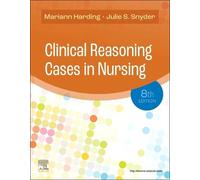 Mariann M. Harding Julie S. Snyde Clinical Reasoning Cases in Nursin (Tascabile)