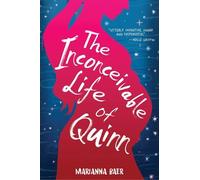 Marianna Baer The Inconceivable Life of Quinn (Tascabile)