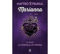 Marianna. Io sono la monaca di Monza