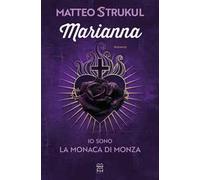 Marianna. Io sono la monaca di Monza