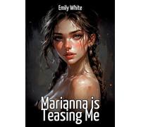 Marianna is Teasing Me: Collection of Sexy Erotic Stories for Adults Illustrated with Nude Manga and Hentai Images: 423