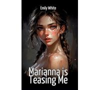 Marianna is Teasing Me: Collection of Sexy Erotic Stories for Adults Illustrated with Nude Manga and Hentai Images: 423