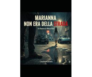 Marianna non era della strada: L'innocenza perduta