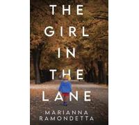 Marianna Ramondetta The Girl in the Lane (Copertina rigida)