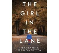 Marianna Ramondetta The Girl in the Lane (Tascabile)