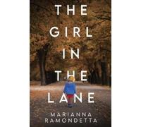 Marianna Ramondetta The Girl in the Lane (Tascabile)