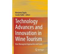 Marianna Sigala Technology Advances and Innovation in Wine Tourism (Tascabile)