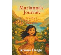 Marianna's Journey: A Girls Passage to America