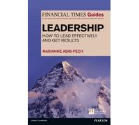 Marianne Abib Pech Financial Times Guide to Leadership,The (Tascabile)
