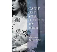 Marianne Apostolides I Can't Get You Out of My Mind (Tascabile)