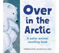 Marianne Berkes Over in the Arctic (Tascabile) Our World, Our Home