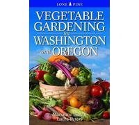 Marianne Binetti Vegetable Gardening for Washington and Oregon (Tascabile)