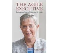 Marianne Broadb The Agile Executive: Embracing Career Risks and Rewa (Tascabile)