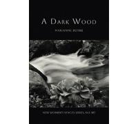 Marianne Burke A Dark Wood (Tascabile) New Women's Voices