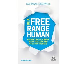 Marianne Cantwell Be A Free Range Human (Tascabile)