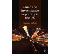 Marianne Colbran Crime and Investigative Reporting in the UK (Tascabile)