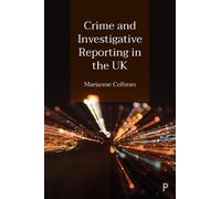 Marianne Colbran Crime and Investigative Reporting in the UK (Tascabile)