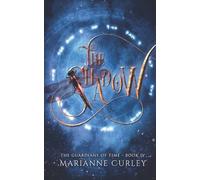 Marianne Curley The Shadow (Tascabile) Guardians of Time