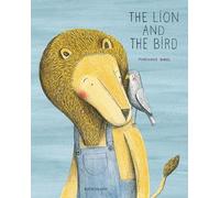 Marianne Dubuc The Lion and the Bird (Copertina rigida)