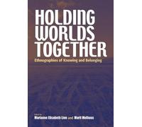 Marianne Elisabeth Lien Holding Worlds Together (Copertina rigida)