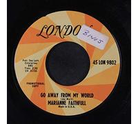 MARIANNE FAITHFULL - go away from my world / oh look around you 45 rpm single