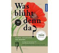 Was blüht denn da - Das Original: Über 800 Arten auf mehr als 2000 Zeichnungen - Erfolgreich bestimmen mit dem KOSMOS-Farbcode. EXTRA: Artenquiz in der Kosmos-Plus-App