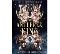 Marianne Gordon The Antlered King (Copertina rigida) Raven’s Trade