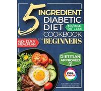 Marianne Greene Elizabeth M The 5 Ingredient Diabetic Diet Co (Copertina rigida)