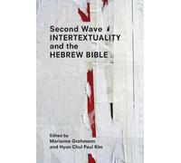Marianne Grohmann Second Wave Intertextuality and the Hebrew Bible (Tascabile)