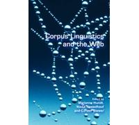 Marianne Hundt Corpus Linguistics and the Web (Copertina rigida)