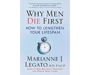 Marianne J. Legato Why Men Die First (Tascabile)