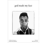 Hilton Als God Made My Face: A Collective Portrait of James B (Copertina rigida)