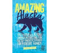 Marianne Jennings Amazing Alaska (Tascabile) Amazing States of America