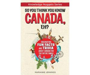 Marianne Jennings So You Think You Know CANADA, Eh? (Tascabile)