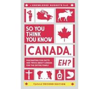 Marianne Jennings So You Think You Know CANADA, Eh? (Tascabile) Knowledge Nugget