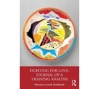 Marianne Lovink Golds Fighting for Love: Journal of a Training Anal (Tascabile)