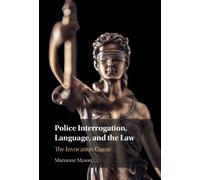 Marianne Mason Police Interrogation, Language, and the Law (Copertina rigida)