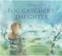 Marianne McShane The Fog Catcher's Daughter (Copertina rigida)
