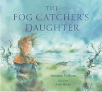 Marianne McShane The Fog Catcher's Daughter (Copertina rigida)