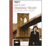 Marianne Moore. La poesia dello spazio