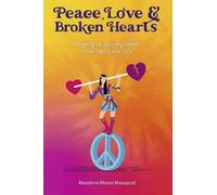 Marianne Moroz Masopust Peace, Love, and Broken Hearts (Tascabile)