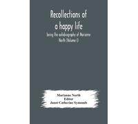 Marianne North Recollections of a happy life, being the auto (Copertina rigida)