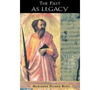 Marianne Palmer Bonz The Past as Legacy (Tascabile)