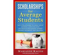 Marianne Ragins Scholarships for Average Students (Tascabile)